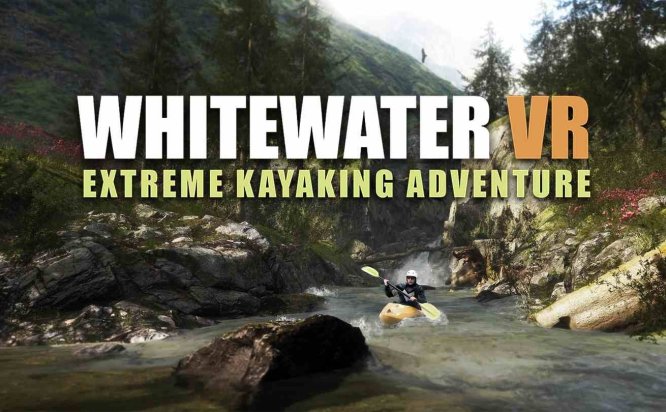 Meta Quest 游戏《极限皮划艇冒险》Whitewater VR – Extreme Kayaking Adventure