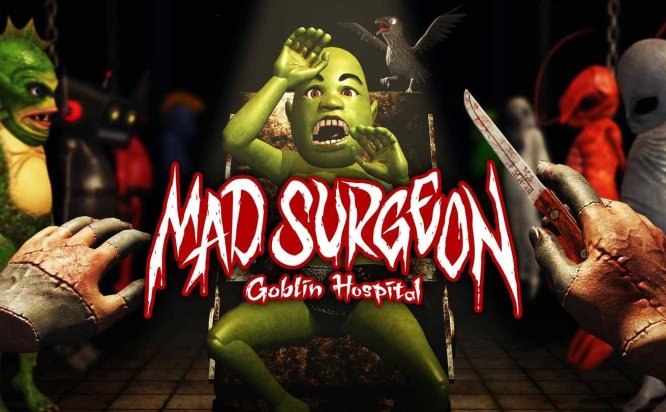 Meta Quest 游戏《疯狂外科医生-妖精医院-》MAD SURGEON -Goblin Hospital-