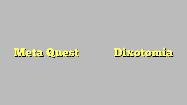 Meta Quest 游戏《迪克索托米亚》Dixotomia